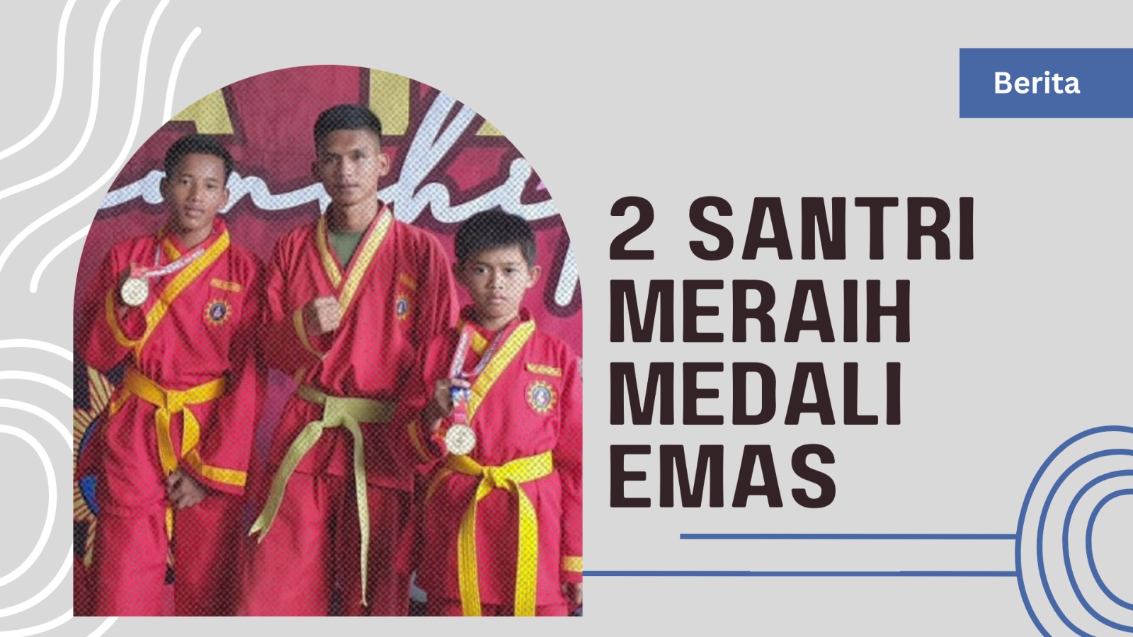 Dua Santri Al-futuh Cikeusik Menyumbang Dua Medali Emas 